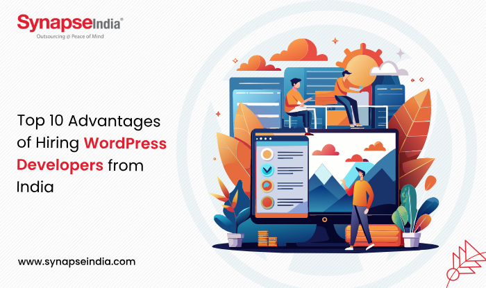 Top 10 Advantages of Hiring WordPress Developers from India